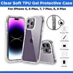 Clear Soft TPU Gel Protective Case For iPhone 6, 6 Plus, 7, 7 Plus, 8, 8 Plus